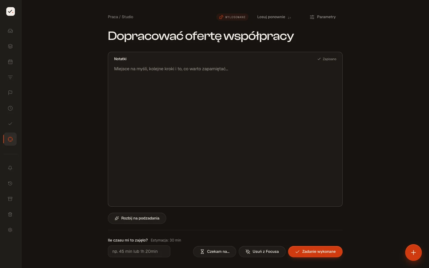 Po losowaniu wybrane zadanie trafia do Focusa. Mam miejsce na notatki i przycisk zakończenia pracy. Dane demonstracyjne.